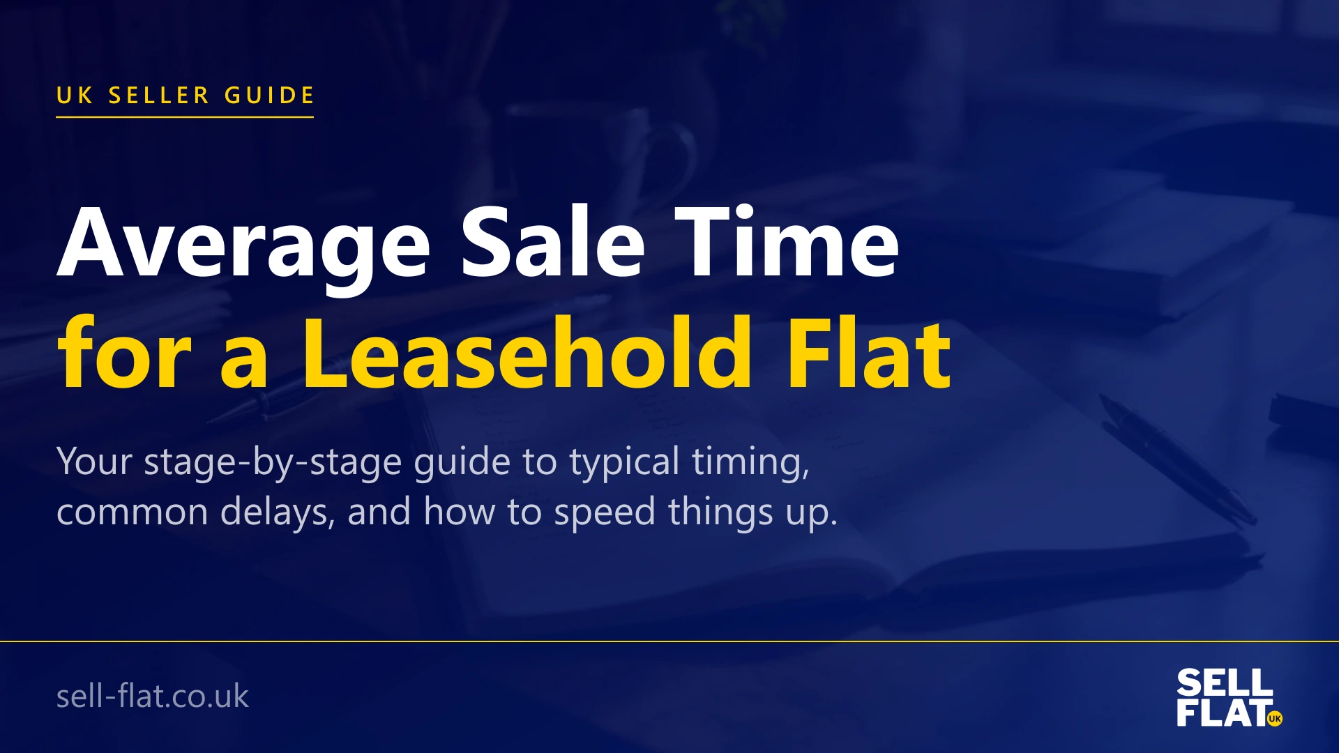 Average sale time for a leasehold flat: a stage-by-stage guide