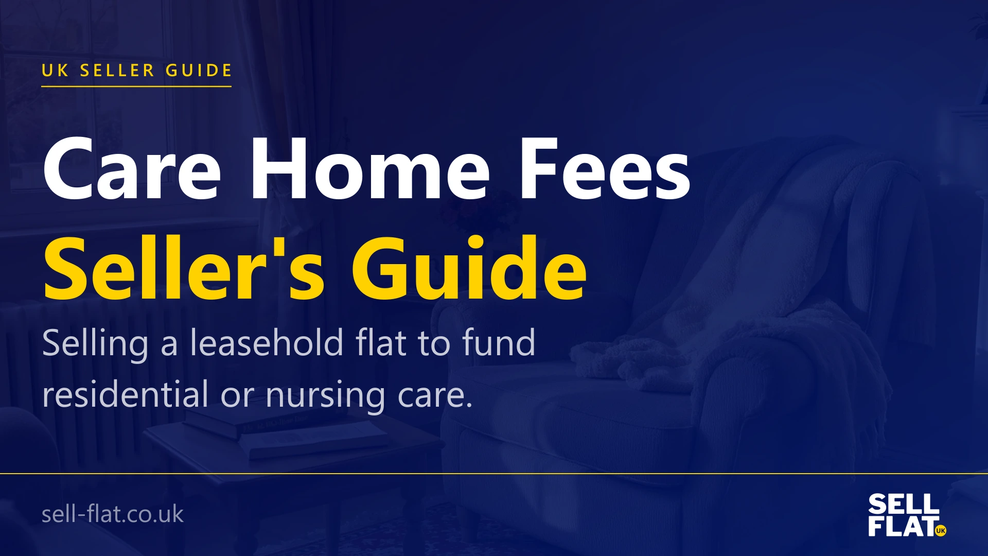 Selling a leasehold flat to fund care home fees: practical guide to the means test, 12-week disregard, Deferred Payment Agreements and selling under power of attorney