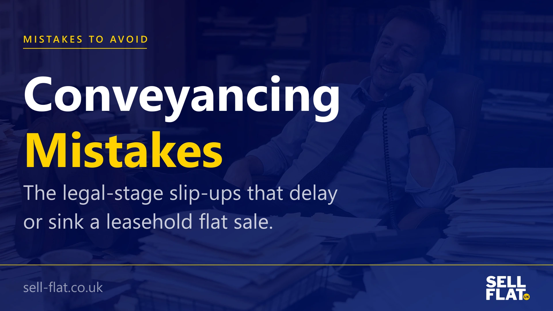 Conveyancing mistakes to avoid when selling a leasehold flat: a practical guide for flat sellers