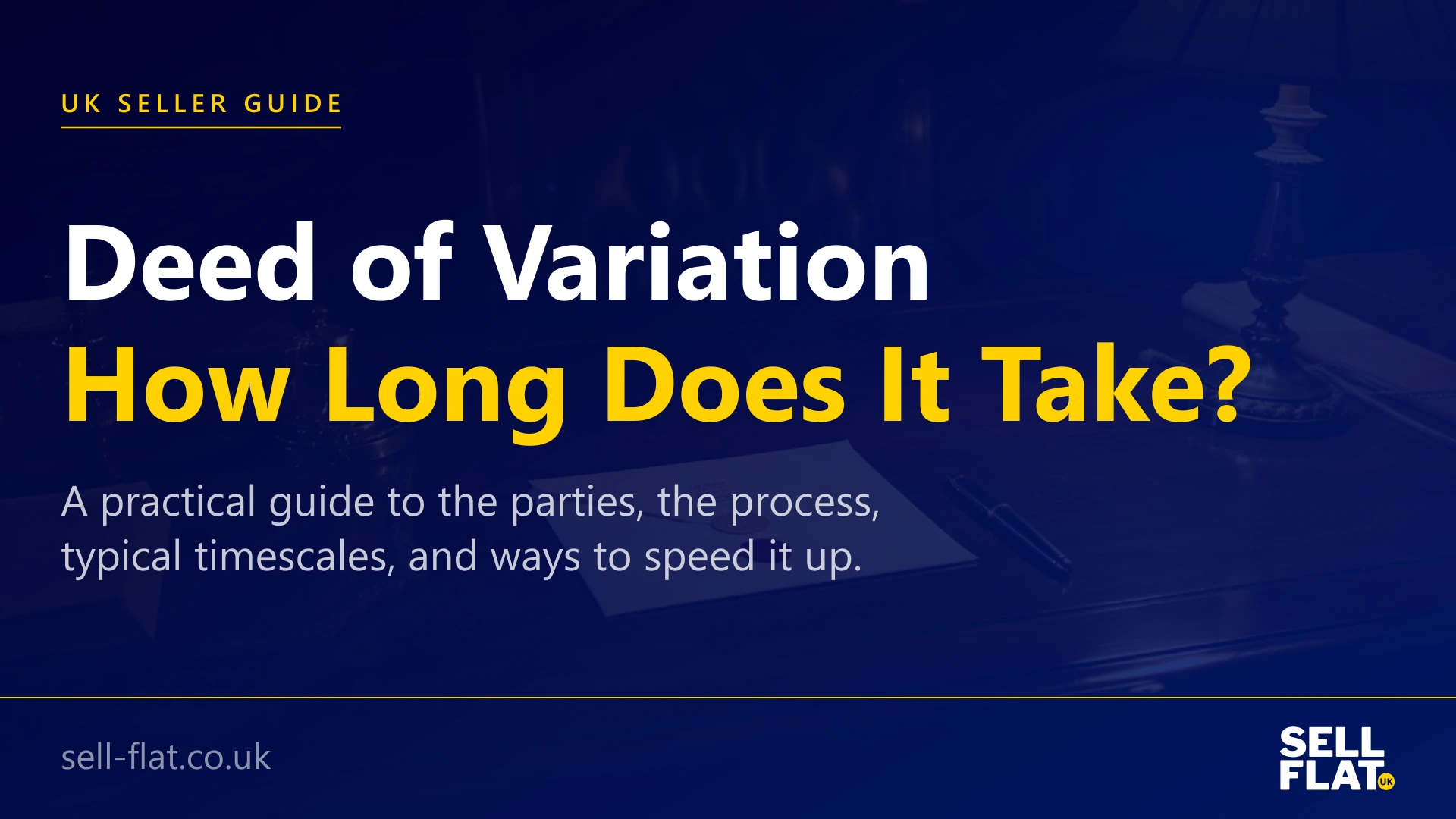 Deed of variation: how long it takes, the parties, the process, and how to speed it up