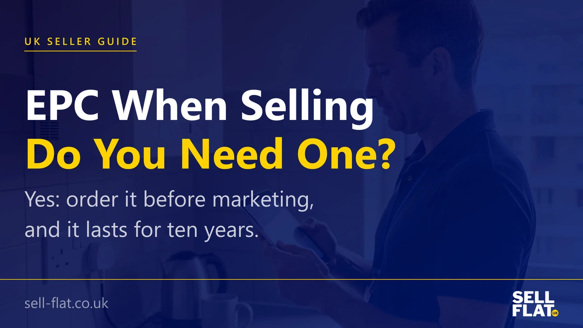 Do you need an EPC to sell your flat: yes, ordered before marketing, given to the buyer and valid for ten years