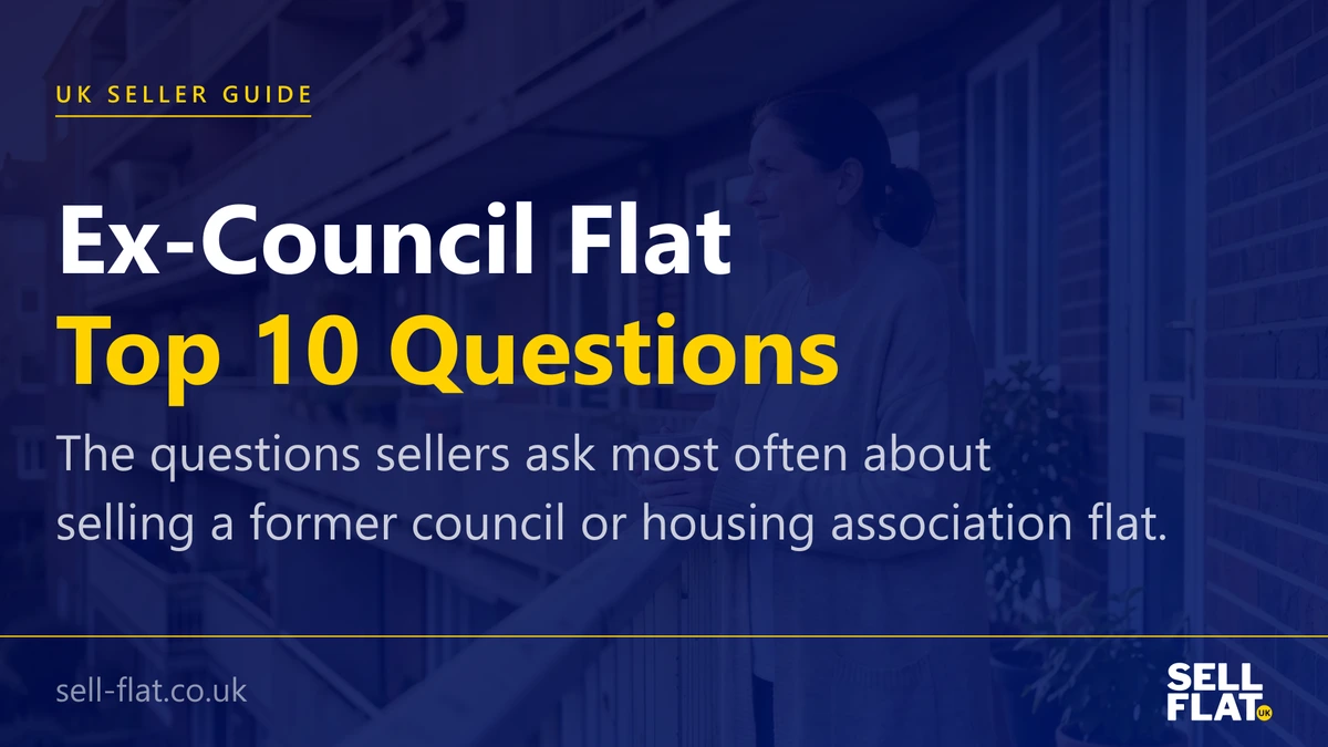Top 10 questions about selling an ex-council flat: answers for sellers of former council and housing association flats