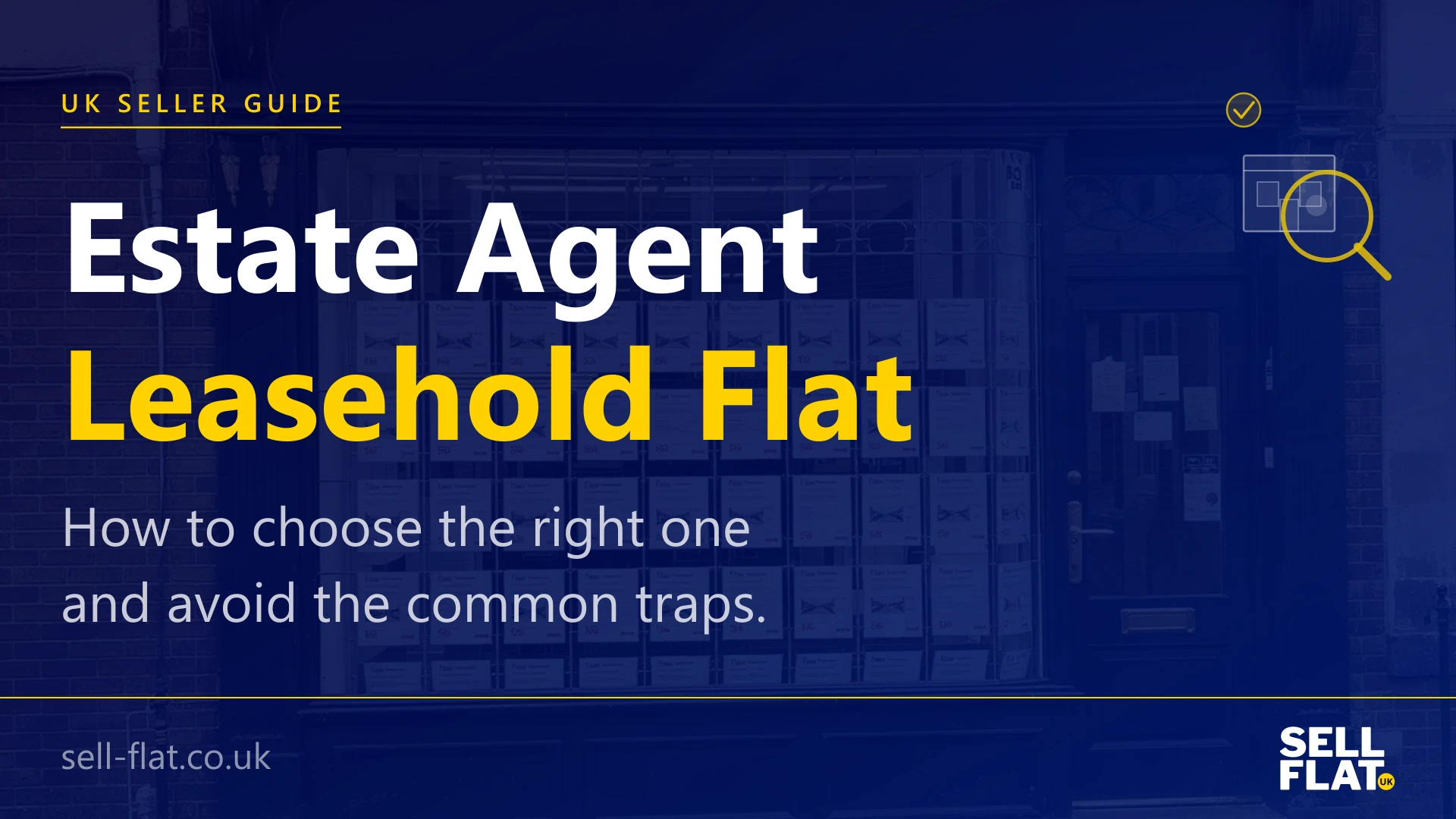 How to choose an estate agent for a leasehold flat: fees, contracts and questions to ask before you sign