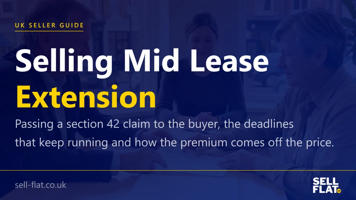 Selling a flat while a lease extension is in progress: a practical guide