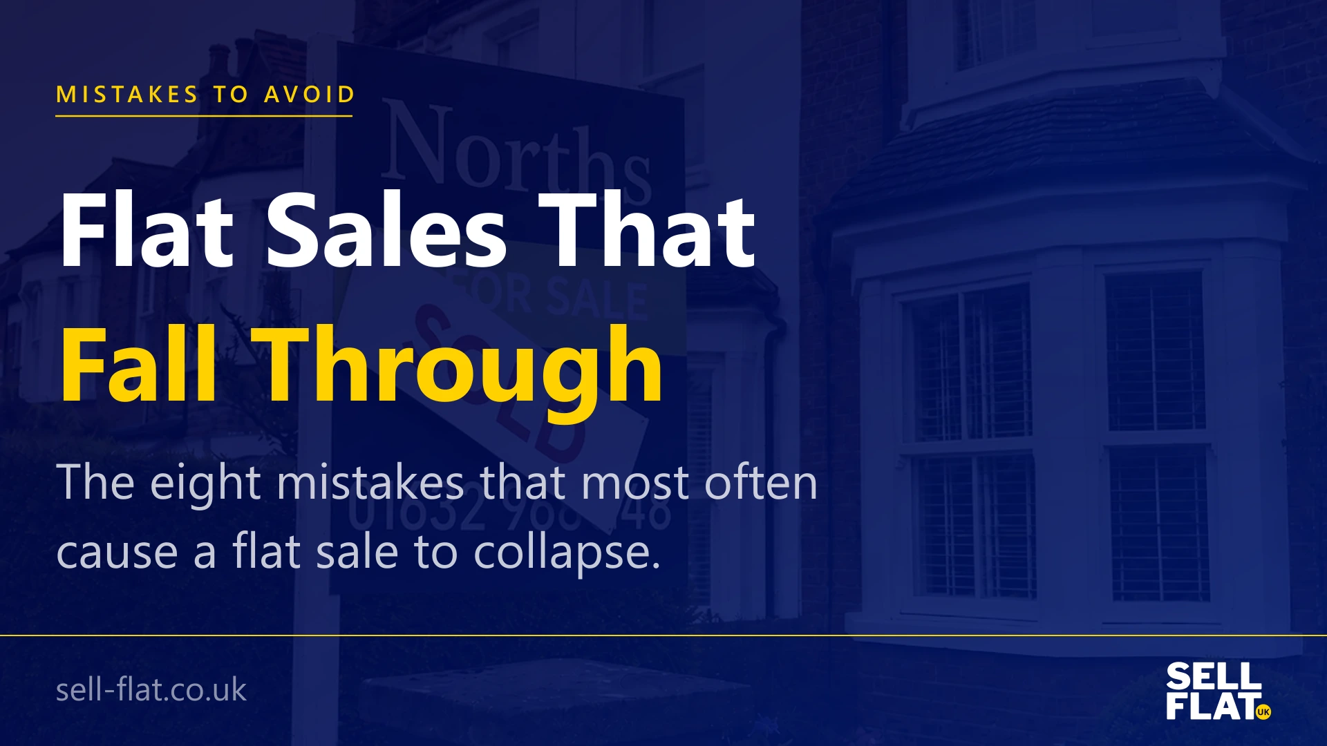The mistakes that cause a flat sale to fall through: a practical guide for leasehold flat sellers