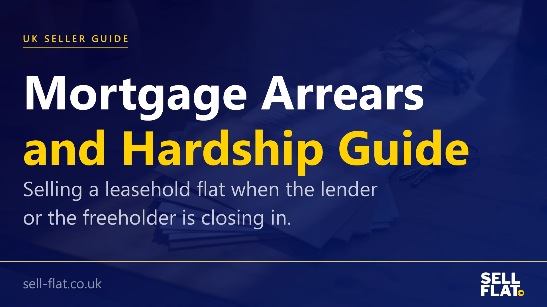 Selling a leasehold flat in mortgage arrears or financial hardship: practical guide to lender forbearance, freeholder forfeiture risk and the sale routes that finish in time