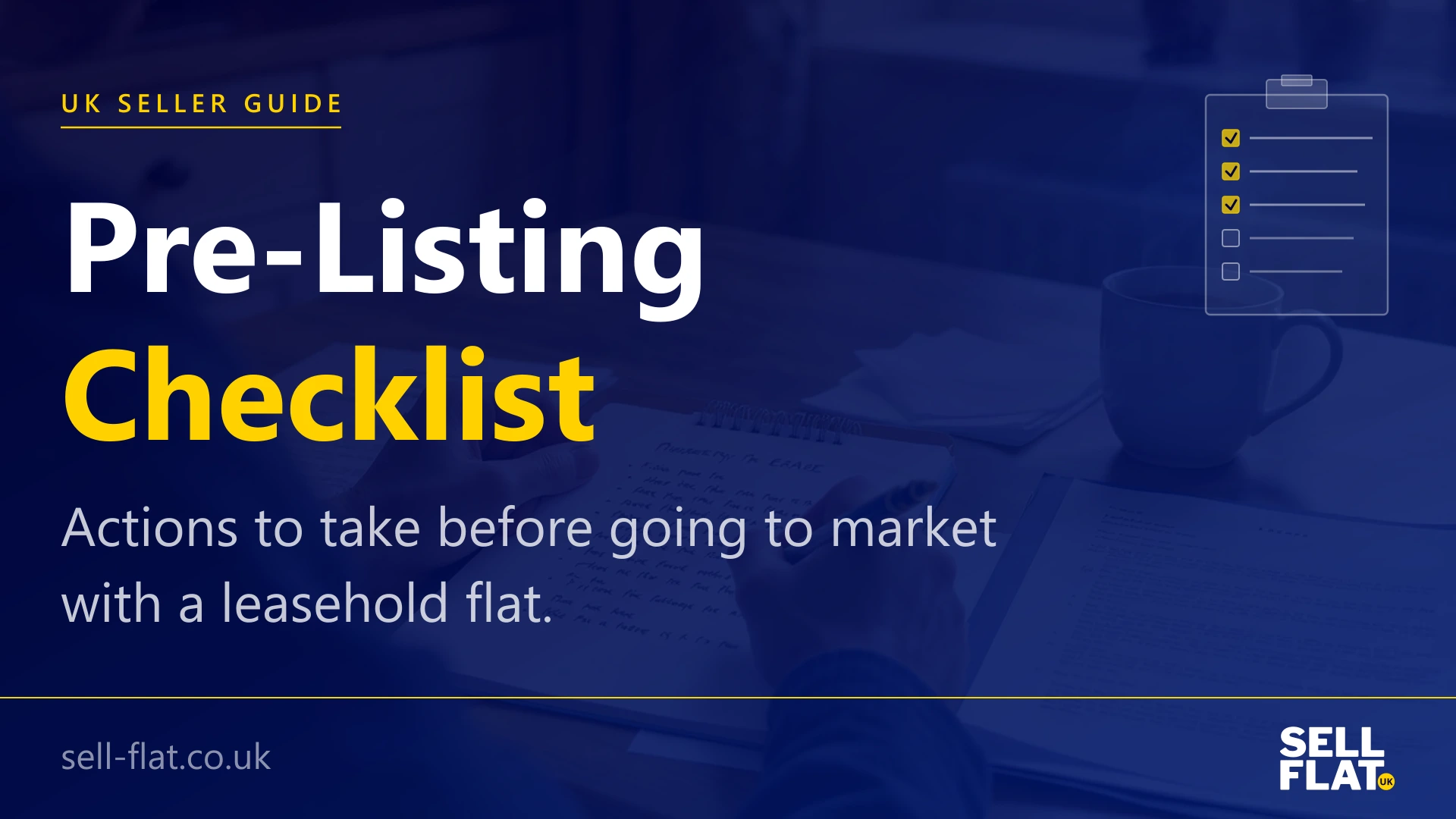 A pre-listing checklist for selling a leasehold flat: lease, management pack, certificates, team and disclosure
