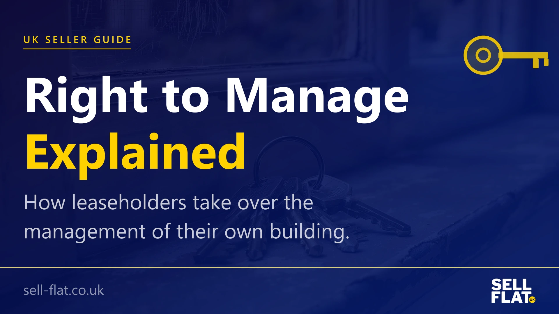 Right to Manage Explained: how leaseholders take over the management of their building, and what it means when you sell