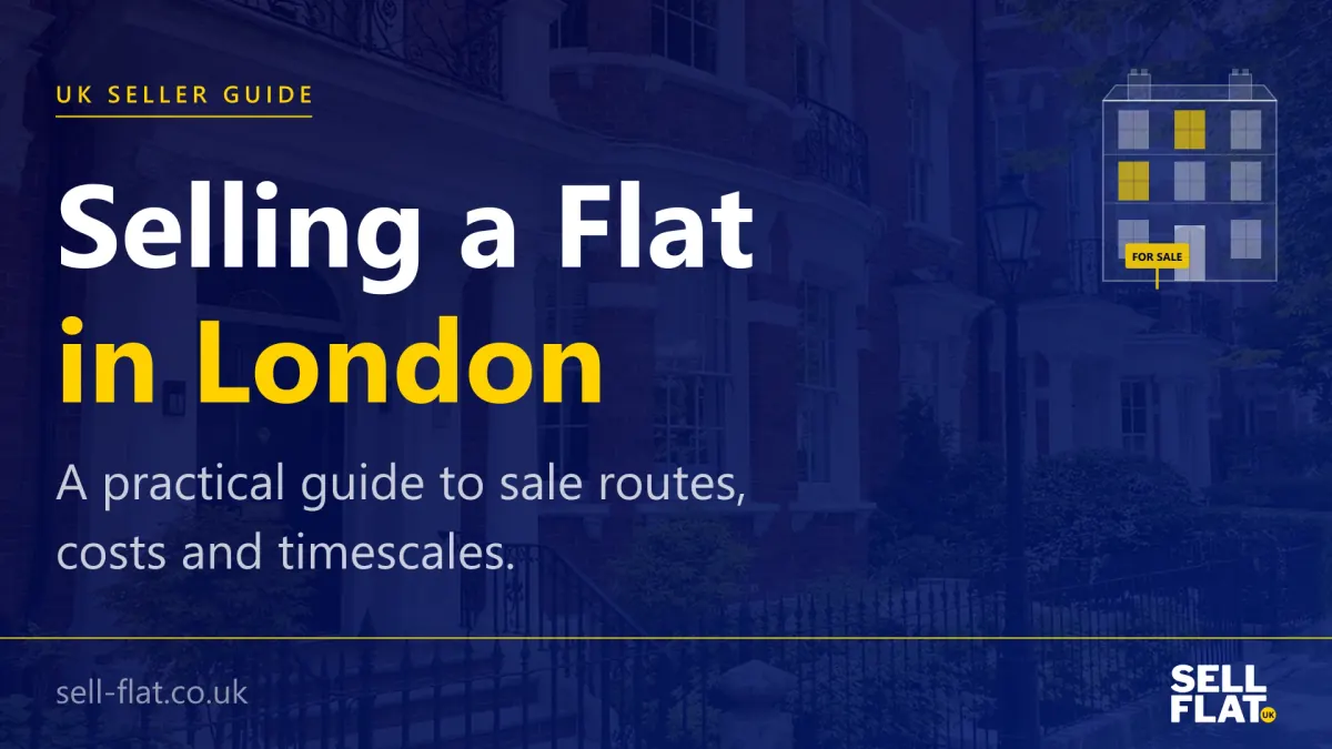 Selling a Flat in London: a practical guide to sale routes, costs and timescales