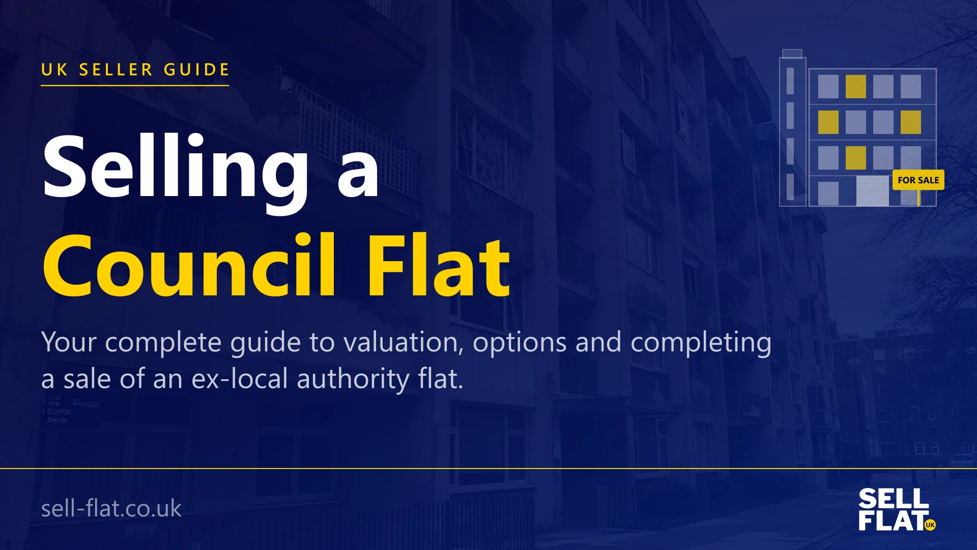 Selling a Council Flat: guide to valuation, options and completing a sale of an ex-local authority flat