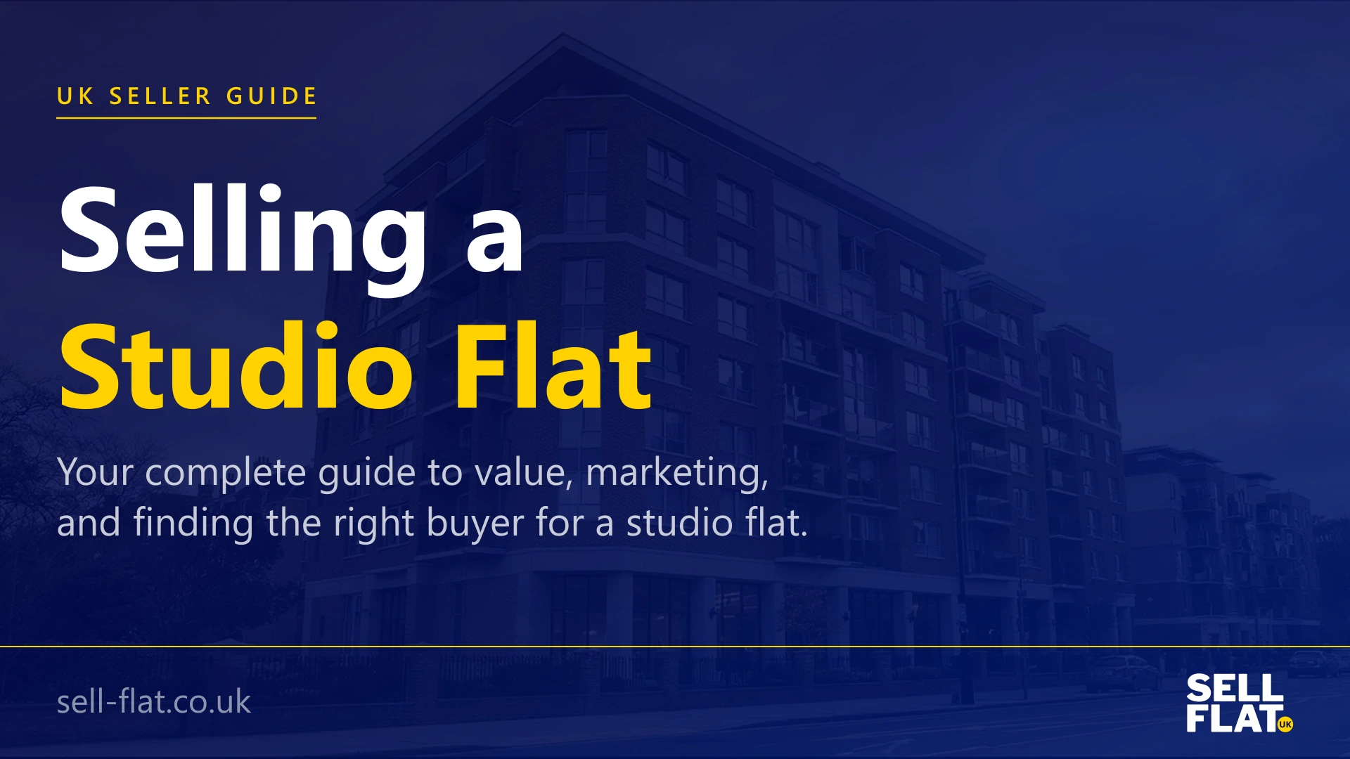 Selling a studio flat: guide to value, marketing, and finding the right buyer