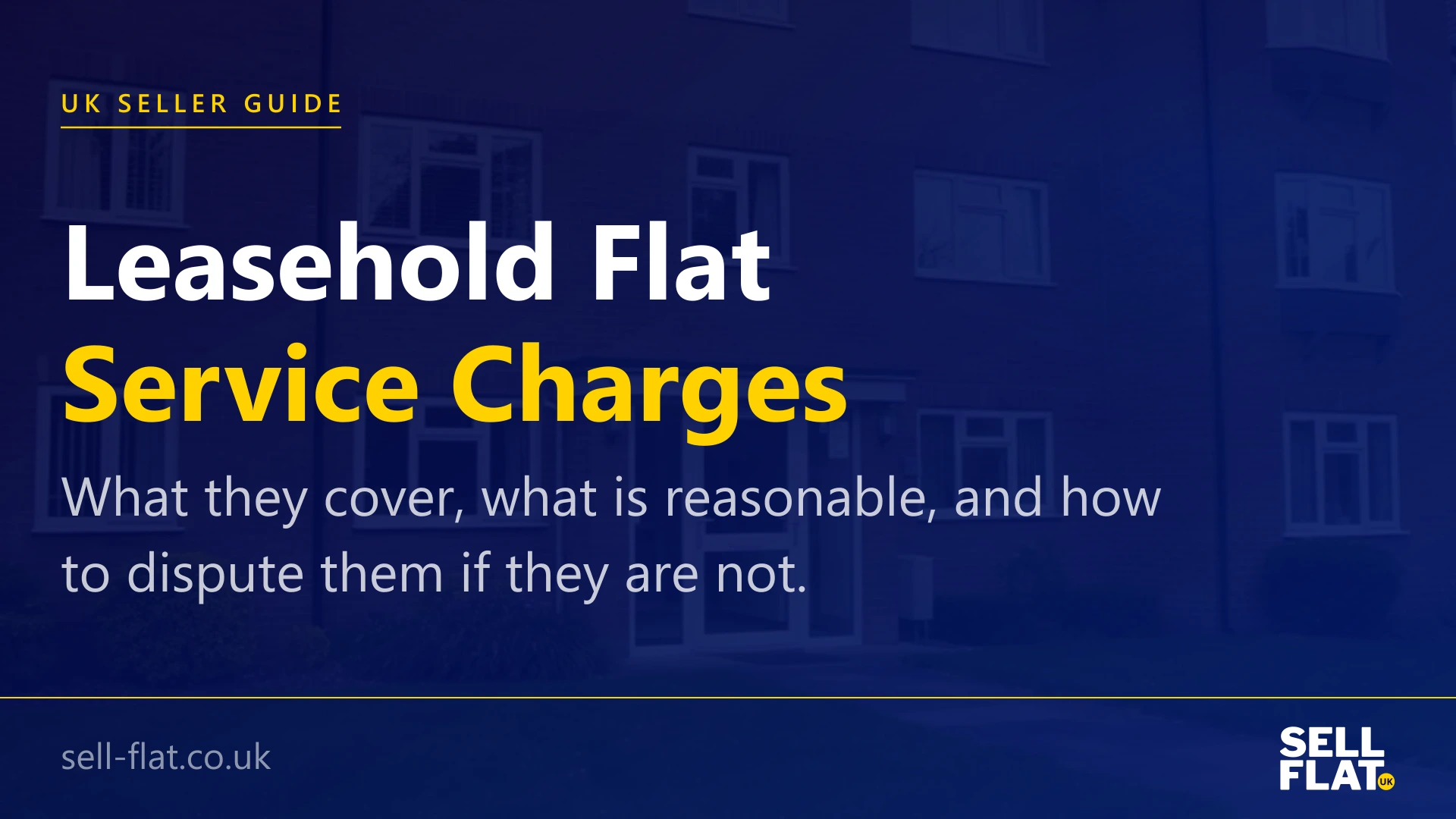 Service charges explained: what they cover, what is reasonable, and how to dispute them