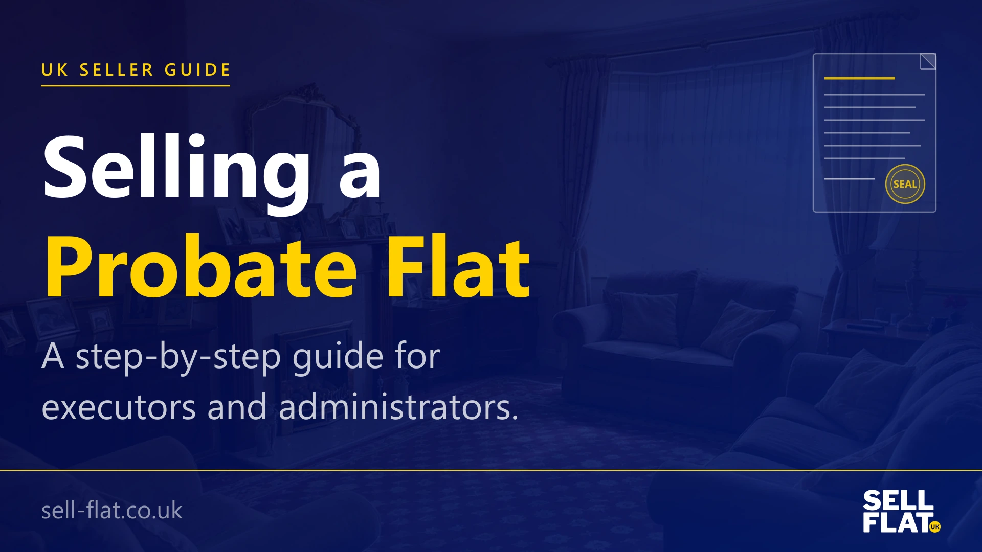Steps to take when selling a probate flat: authority, valuation, inheritance tax, marketing in parallel, conveyancing, sale route