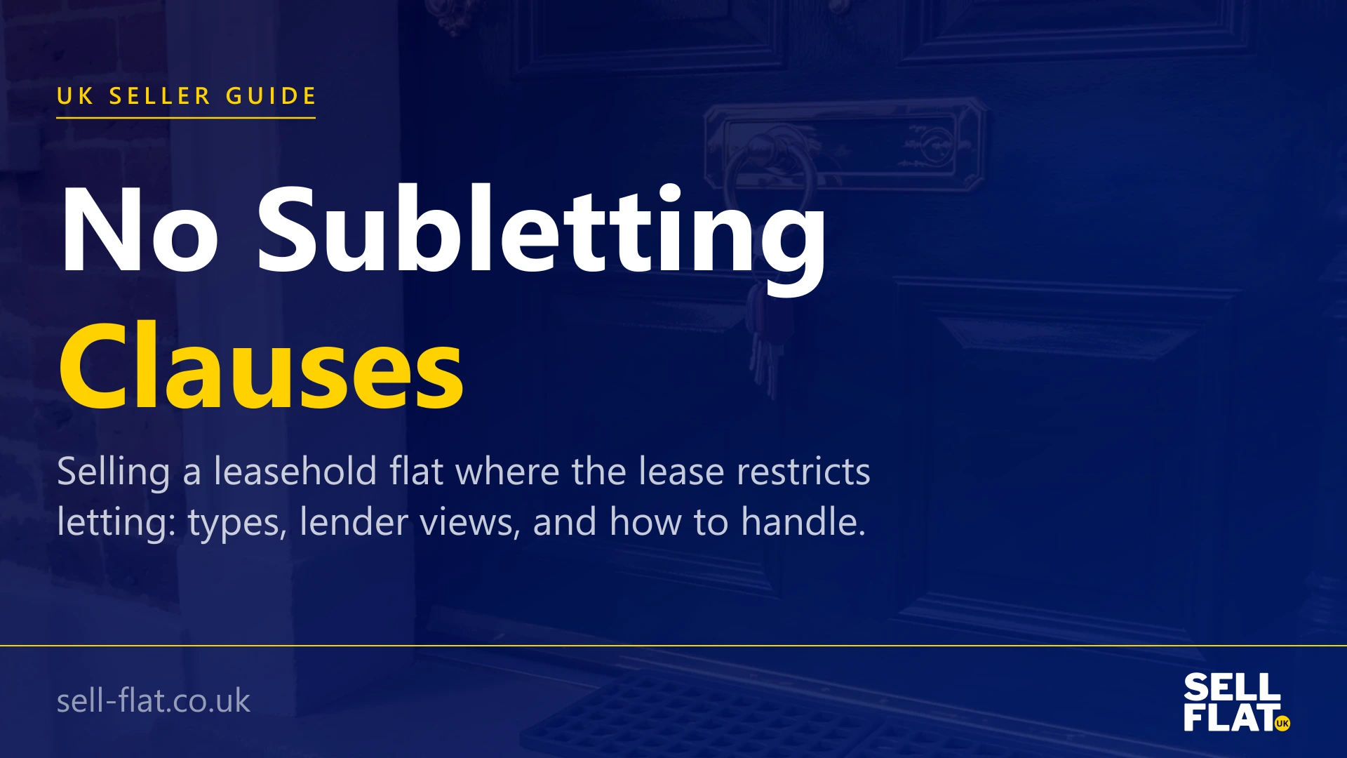 Selling a flat with a no-subletting clause: a practical guide