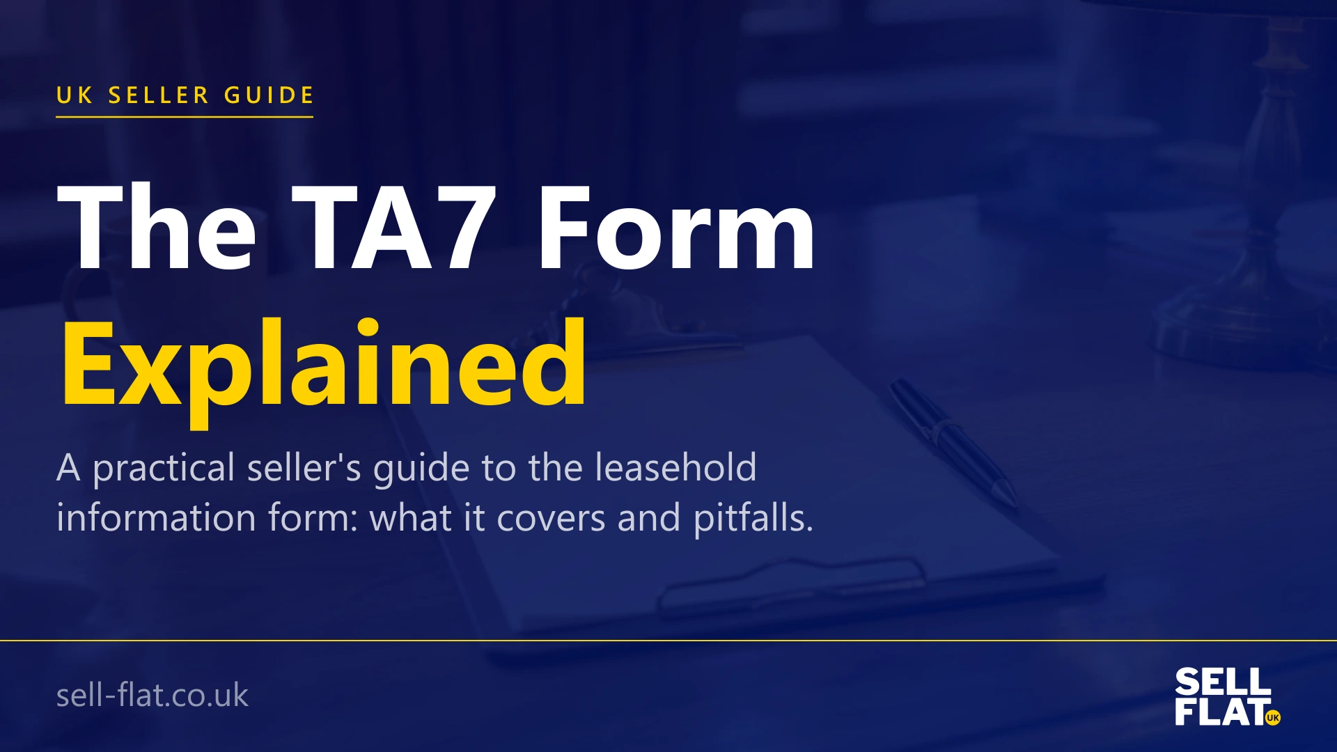The TA7 form explained: a practical seller's guide