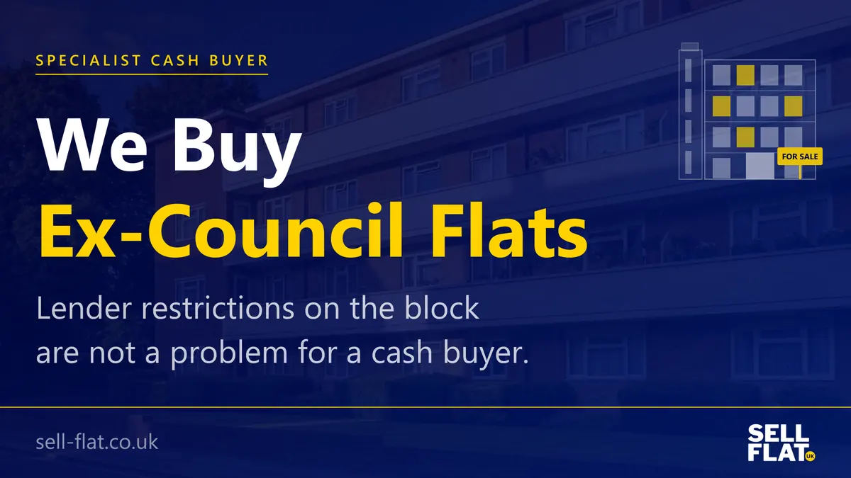 We Buy Ex-Council Flats: mortgage restrictions, non-standard construction and high-rise rules are not a problem for a cash buyer